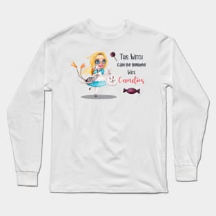 This witch can be bribed with candies Long Sleeve T-Shirt